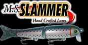  Click for M.S. Slammer Swimbaits